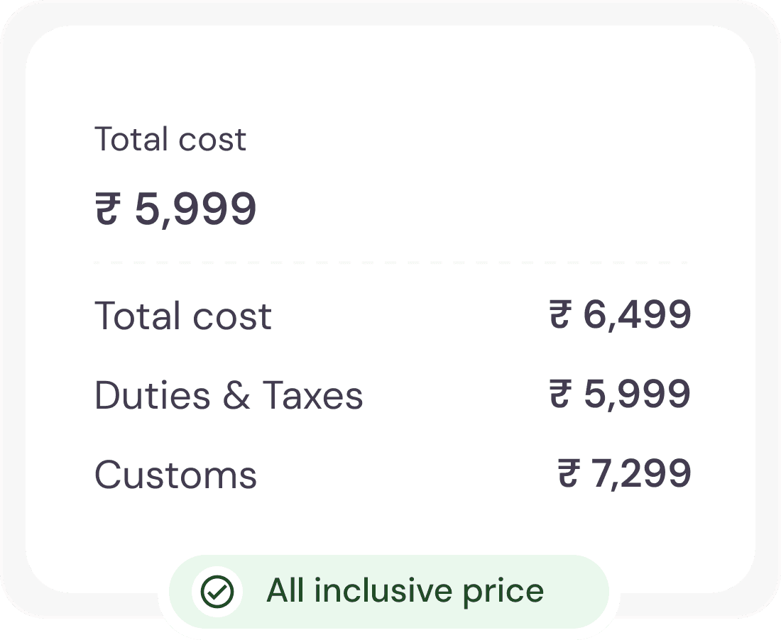 Cost breakdown showing freight, duties and taxes, and customs as one all-inclusive price